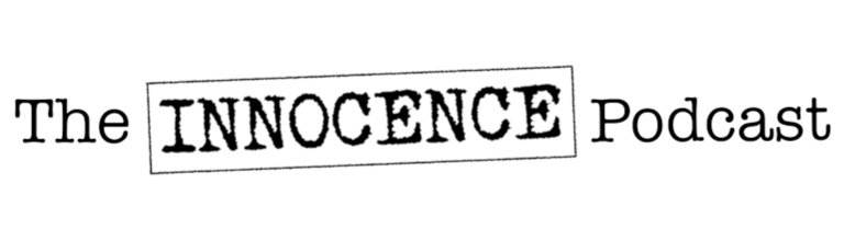 The INNOCENCE Podcast logo with INNOCENCE in a stamped typewriter-style box on a white background.