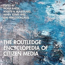 The Routledge Encyclopaedia of Citizen Media