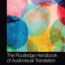 The Routledge Handbook of Audiovisual Translation