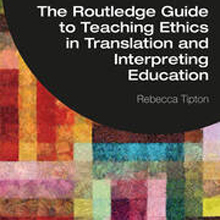 The Routledge Guide to Teaching Ethics in Translation and Interpreting Education book cover.