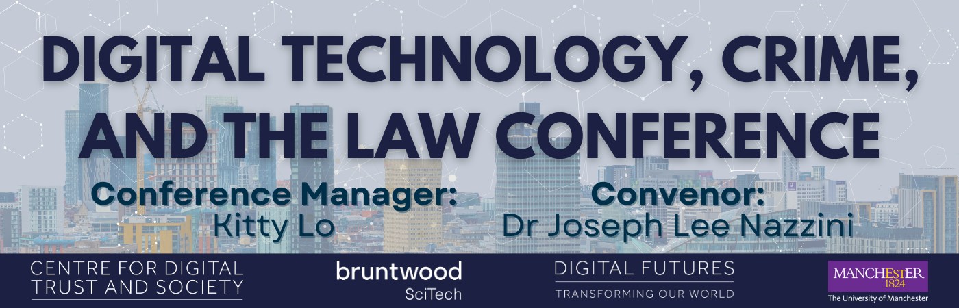Digital Technology, Crime, and the Law Conference banner featuring partner logos and the convener/conference manager names (Dr Joseph Lee Nazzini and Kitty Lo respectively).