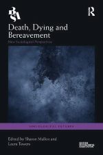 Death, Dying and Bereavement: New Sociological Perspectives book cover