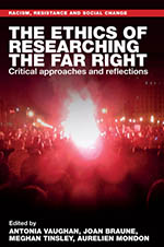 The ethics of researching the far right: Critical approaches and reflections book cover