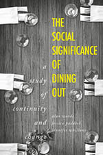 The Social Significance of Dining Out: A Study of Continuity and Change book cover